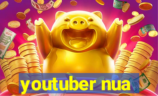 youtuber nua